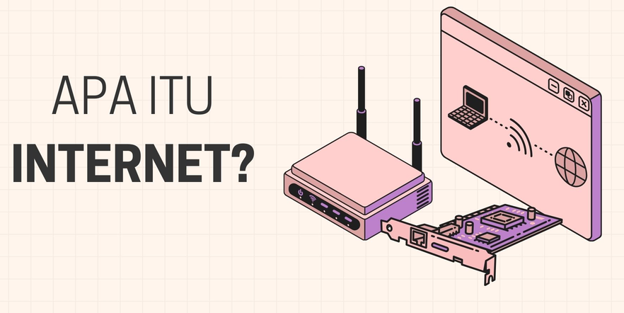 Apa Itu Jaringan Internet? Fungsi, Cara Kerja, Dan Jenis Koneksi Internet